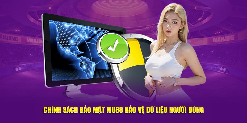 Chính sách bảo mật Mu88 bảo vệ dữ liệu người dùng