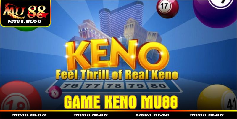 Game Keno Mu88