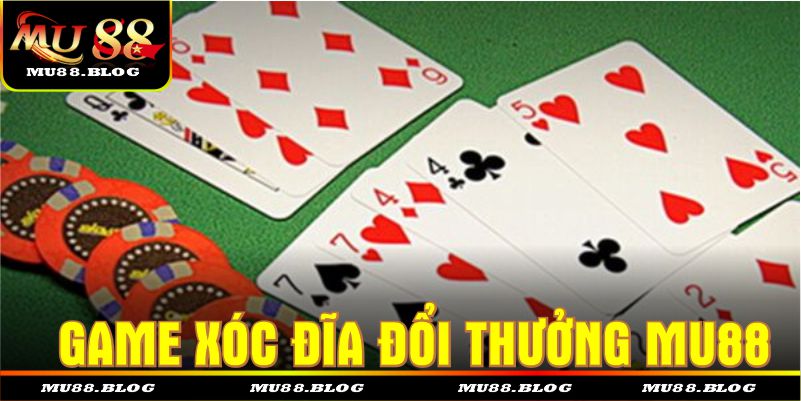 Game Xóc Đĩa Đổi Thưởng MU88