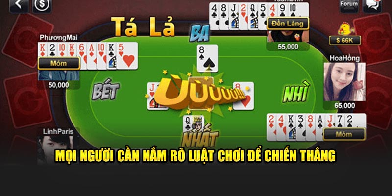 Mọi người cần nắm rõ luật chơi để chiến thắng