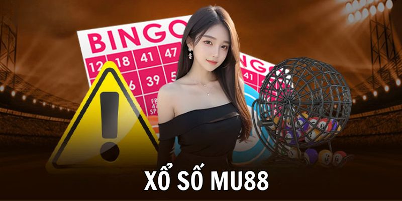 Thông tin cơ bản về sảnh Xổ số MU88 nổi tiếng